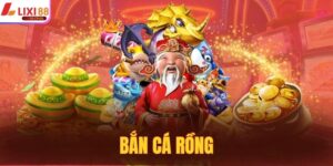 Bắn Cá Rồng Lixi88 - Đẳng Cấp Đổi Thưởng, Làm Giàu Cực Dễ