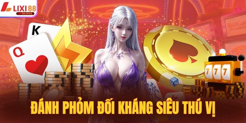 Đánh phỏm đối kháng siêu thú vị cùng AG tại Lixi88
