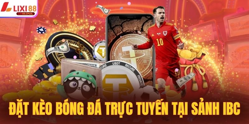 Đặt kèo bóng đá trực tuyến tại sảnh chơi IBC