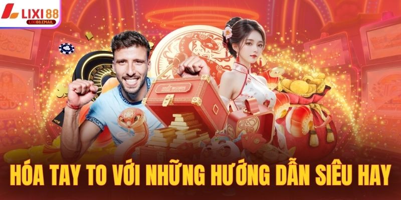 Hóa tay to với những hướng dẫn siêu hay
