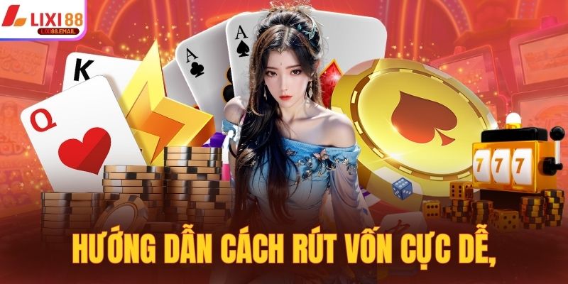 Hướng dẫn cách rút vốn về tài khoản cực dễ, nhanh chóng