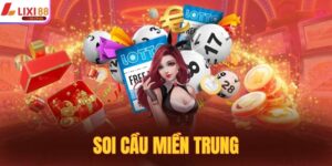 Soi Cầu Miền Trung Lixi88 - Chốt Số Đẹp, Hốt Lộc To