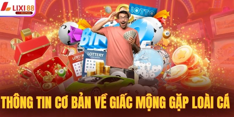 Thông tin cơ bản về giấc mộng gặp loài cá